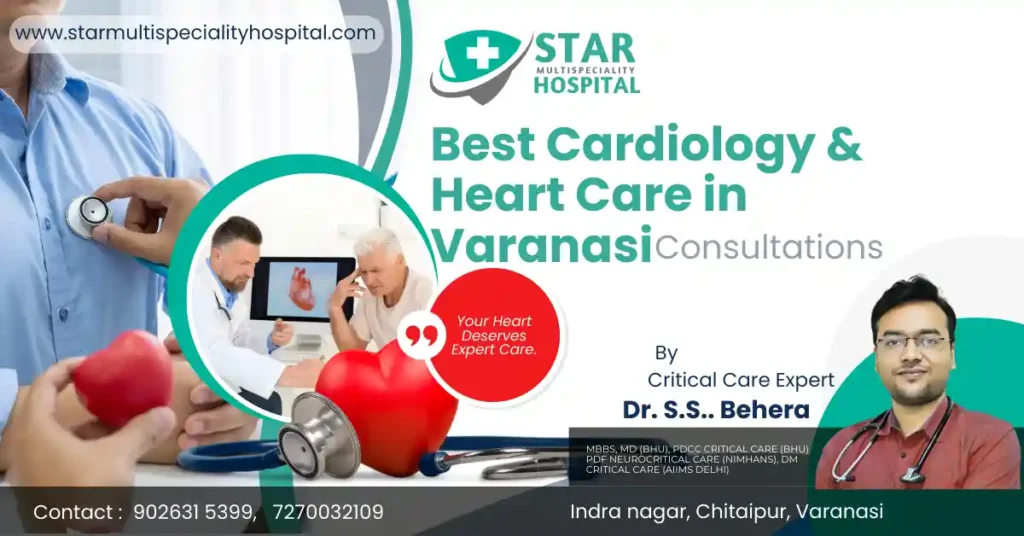 Dr. S.S. Behera Best Heart Doctor in Varanasi at Star Multispeciality Hospital