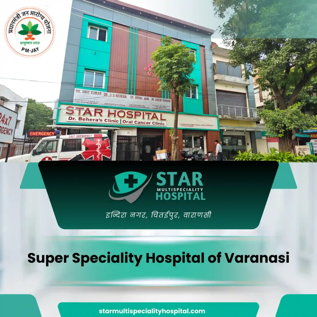 Star Multispeciality Hospital - The Best Super Speciality Hospital in Varanasi located in Chitaipur near BHU.